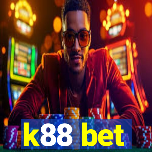 k88 bet